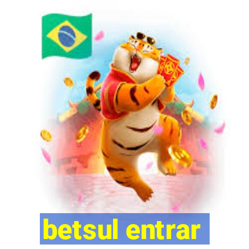 betsul entrar